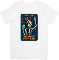 Thumbnail for Drink Your Coffee And Handle Your Shit Skeleton T-Shirt | Bold Vintage Dark Humor Graphic Tee