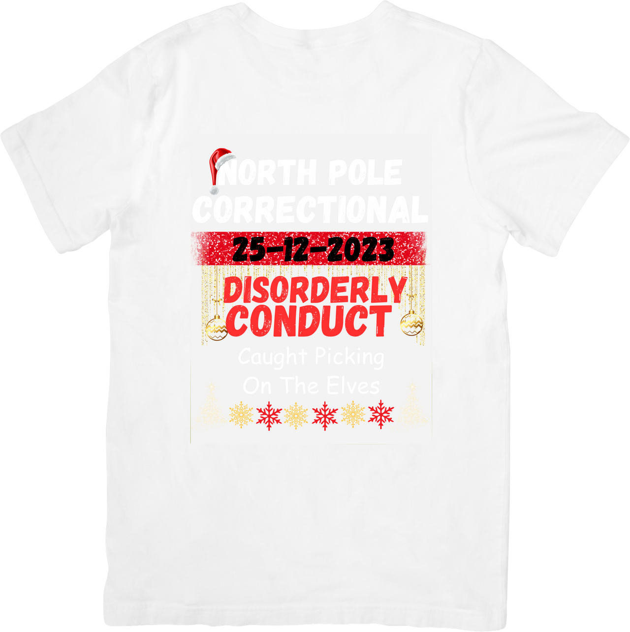 North Pole Correctional Disorderly Conduct Caught Picking On Elves T-Shirt | Funny Christmas Graphic Tee | Holiday Gift